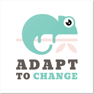 Adapt to change Posters and Art